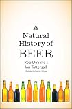 A Natural History of Beer A Natural History of Beer