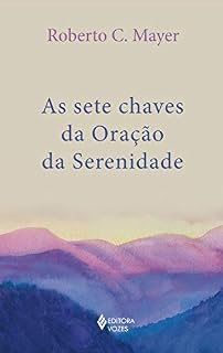 As Sete chaves da oração da serenidade