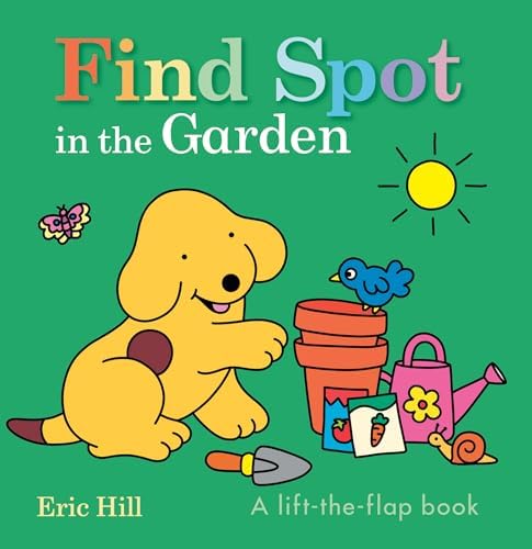 Find Spot at the Library: A Lift-the-Flap Book: Hill, Eric, Hill