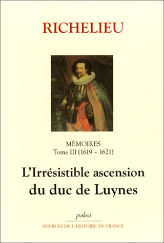 L' irrésistible ascension du duc de Luynes