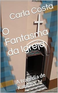 Livro O Fantasma da Igreja: A tragedia de Katalina