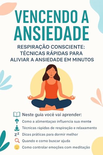 Vencendo a Ansiedade: Como Recuperar a Calma e o Controle da Sua Mente ...