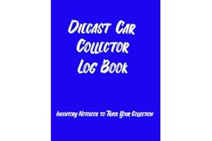 Diecast Car Collector Log Book: Inventory Notebook to Track Your Collection
