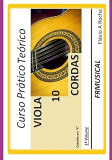 Livro Curso Prático Teórico Viola De 10 Em E 1° Volume