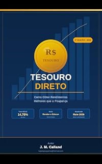 Livro Adeus, Poupança! Investindo Em Tesouro Direto.: Fuja da Poupança! Investimento em Títulos Públicos para leigos.