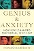 Genius & Anxiety: How Jews Changed the World, 1847-1947 by Norman Lebrecht