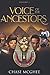 Voice of the Ancestors: Removing the Shackles and Chains from Your Mind (Volume 1) by Chase McGhee