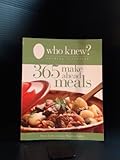 Paperback Who Knew? 365 Make Ahead Meals (Who Knew? Cooking Essentials) Book