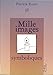 Mille images symboliques. Avec CD-ROM by