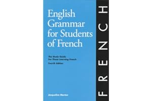 English Grammar for Students of French: The Study Guide for Those Learning French