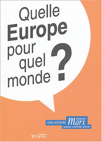 Quelle Europe pour quel monde ?
