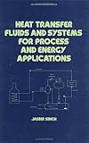 Heat Transfer Fluids and Systems for Process and Energy Applications, Singh, Jasbir, 0824771915