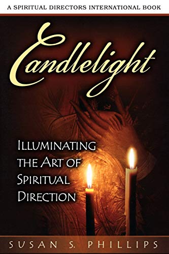 Candlelight: Illuminating the Art of Spiritual Direction (Spiritual Directors International Books)