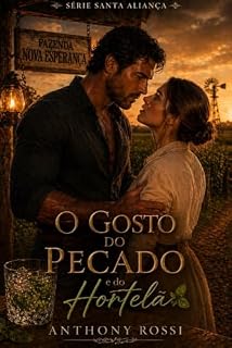 Livro O Gosto do Pecado e do Hortelã (Série Santa Aliança Livro 1)