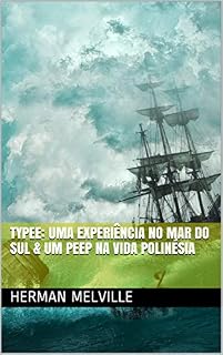 Livro Typee: Uma experiência no Mar do Sul & Um Peep na Vida Polinésia