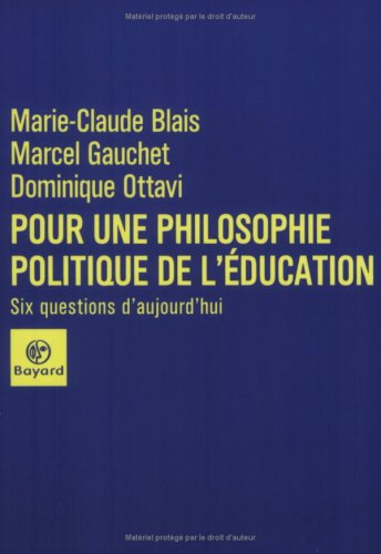 Pour une philosophie politique de l'éducation by Marcel Gauchet, Marie-Claude Blais, Dominique Ottavi