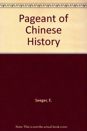 Pageant of Chinese History 0679201424 Book Cover
