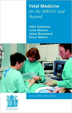 Fetal Medicine For The Mrcog And Beyond Mrcog Beyond A - 