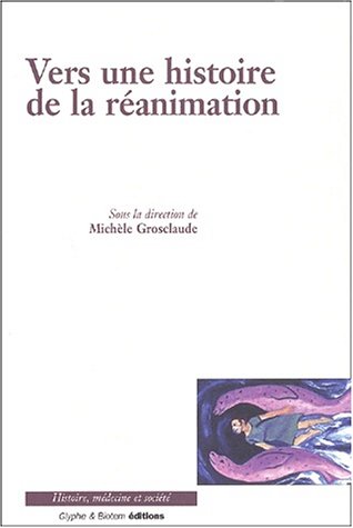Vers une histoire de la réanimation