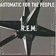Automatic for the People