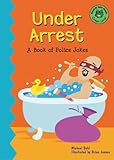 Image de Under Arrest: A Book of Police Jokes (Read-It! Joke Books)