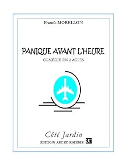 Amazon Com Panique Avant L Heure Cote Jardin French Edition