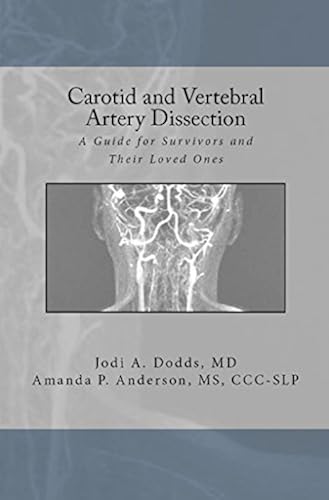 Carotid and Vertebral Artery Dissection: A Guide For Survivors and ...