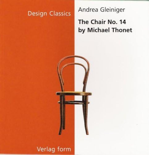 The Chair No. 14 by Michael Thonet (Design Classics Series)