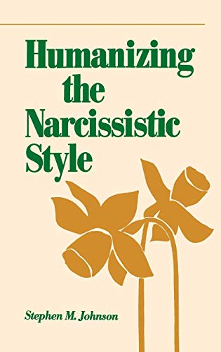Humanizing the Narcissistic Style (Norton Professional Book) - //medicalbooks.filipinodoctors.org