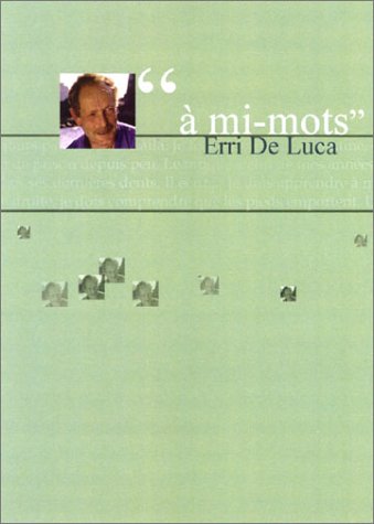 \#À Mi-Mots\# : Erri De Luca