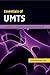Essentials of UMTS (The Cambridge Wireless Essentials Series) by 