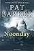 Noonday: A Novel (Life Class Trilogy)