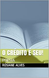 Livro O CRÉDITO É SEU!: POESIA
