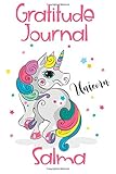 Gratitude Journal Salma: Personalized Gifts For Girls & Kids | Kids Gratitude Journal For Kids for Daily Positivity. A Great Writing Prompt Journal for Teens. Unicorn Children's Happiness Book