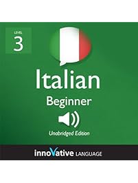 Learn Italian with Innovative Language's Proven Language System - Level 3: Beginner Italian: Beginner Italian #7