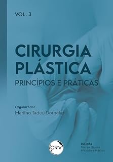 Livro Cirurgia plástica: Princípios e Práticas Vol.: 03