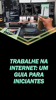 Livro Trabalhe na Internet: Um Guia para Iniciantes
