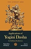 Applications of Yogini Dasha for Brilliant Predictions by 