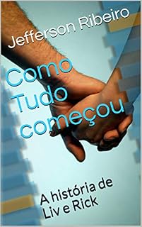 Livro Como Tudo começou: A história de Liv e Rick