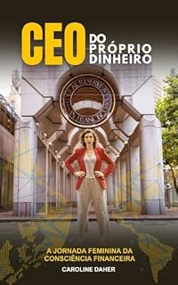 Livro CEO DO PRÓPRIO DINHEIRO: A Jornada Feminina da Consciência Financeira