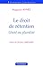 Le droit de rétention - unité ou pluralité (RECHERCHES JURI) by 