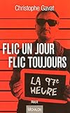 La 97e heure : Flic un jour, flic toujours by 