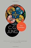 Four Archetypes: (From Vol. 9, Part 1 of the Collected Works of C. G. Jung)