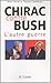 Chirac contre Bush : L'autre guerre by 