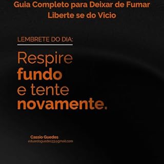 Livro Guia Completo para Deixar de Fumar Liberte se do Vicio: Respire Fundo e Tente Novamente