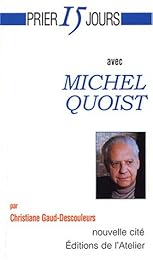 Prier 15 jours avec Michel Quoist