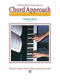 Alfred's Basic Piano Chord Approach Technic, Bk 1: A Piano Method for the Later Beginner (Alfred's B by Willard A. Palmer, Morton Manus