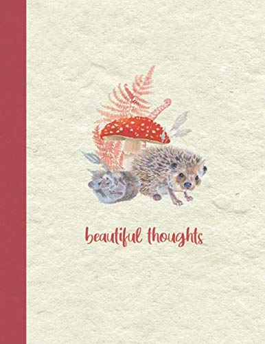 Beautiful Thoughts - A Pretty Notebook Journal with 150 Lined Pages 8.5" x 11" Nature In Art Series - Hedgehog