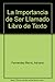 La importancia de ser llamado libro de texto : hegemonía y control del curriculum en el aula