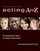 Acting A to Z (Revised Second Edition): The Young Person's Guide to a Stage Or Screen Career by Katherine Mayfield